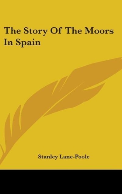Vorderes Coverbild The Story Of The Moors In Spain