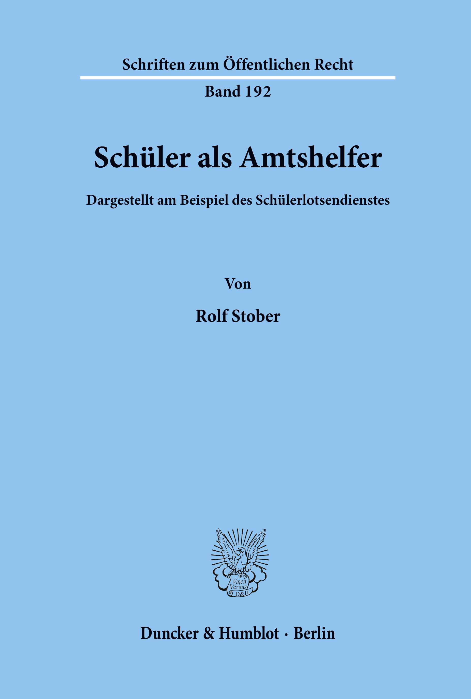 Vorderes Coverbild Schüler als Amtshelfer, dargestellt am Beispiel des Schülerlotsendienstes.