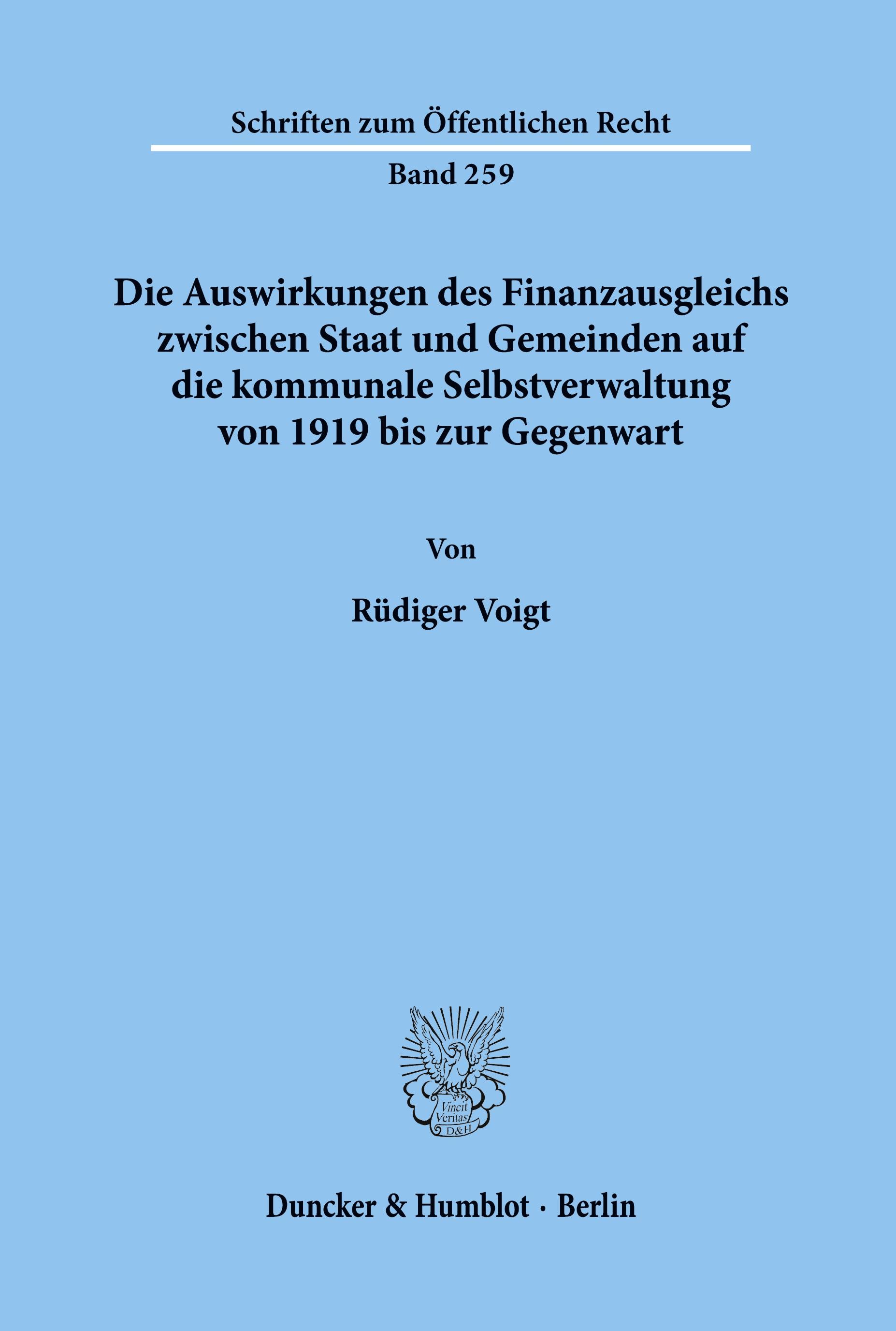 Vorderes Coverbild Die Auswirkungen des Finanzausgleichs zwischen Staat und Gemeinden auf die kommunale Selbstverwaltung von 1919 bis zur Gegenwart.
