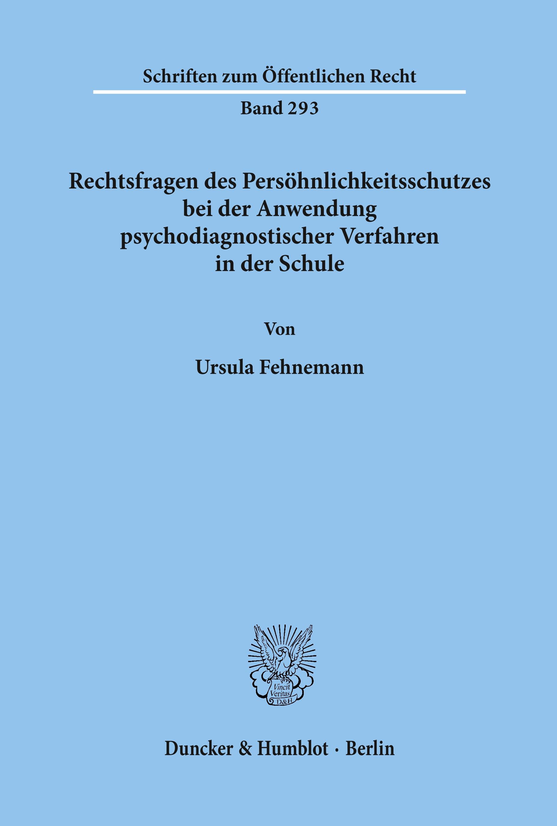 Vorderes Coverbild Rechtsfragen des Persöhnlichkeitsschutzes bei der Anwendung psychodiagnostischer Verfahren in der Schule.