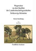 Vorderes Coverbild Wegweiser zu den Quellen der Landwirtschaftsgeschichte Schleswig- Holsteins