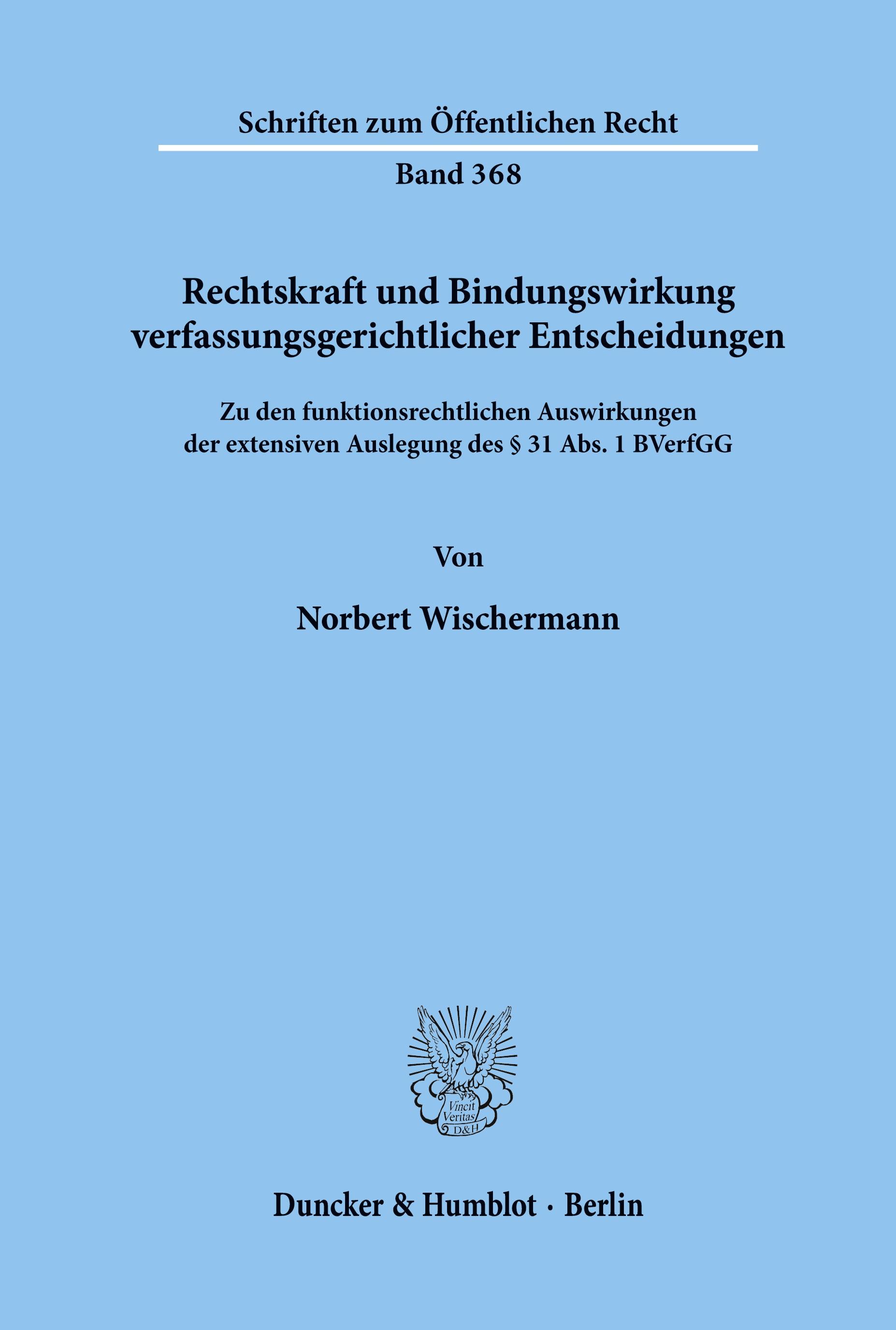 Vorderes Coverbild Rechtskraft und Bindungswirkung verfassungsgerichtlicher Entscheidungen.