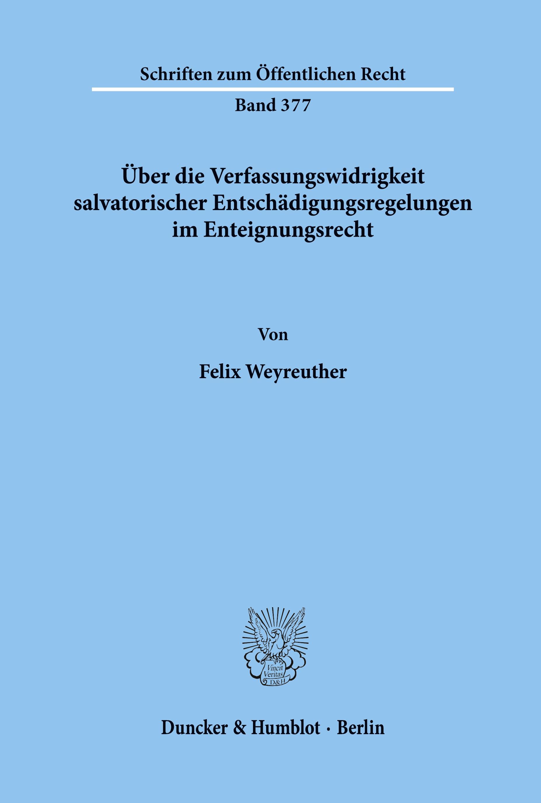 Vorderes Coverbild Über die Verfassungswidrigkeit salvatorischer Entschädigungsregelungen im Enteignungsrecht.