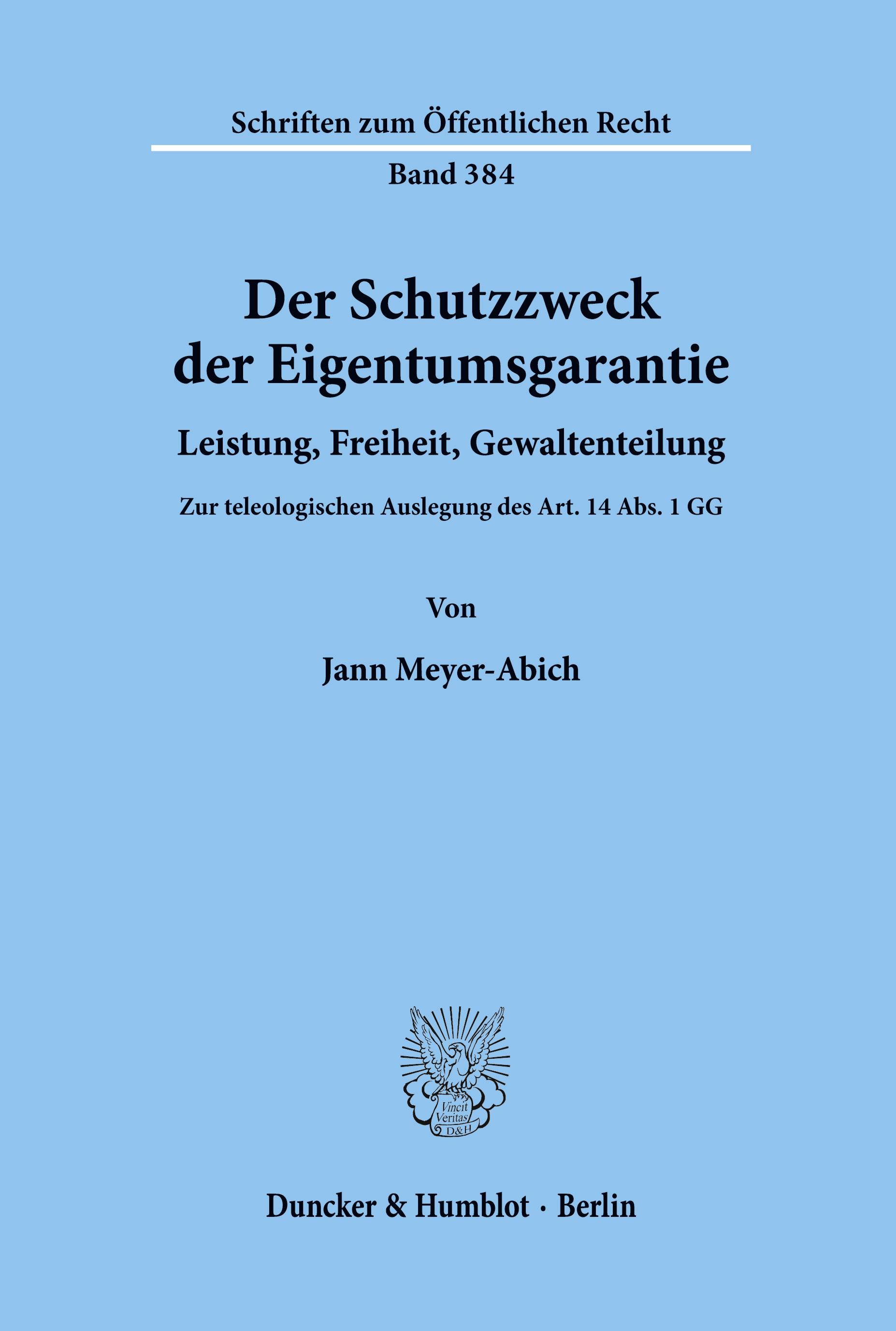 Vorderes Coverbild Der Schutzzweck der Eigentumsgarantie.