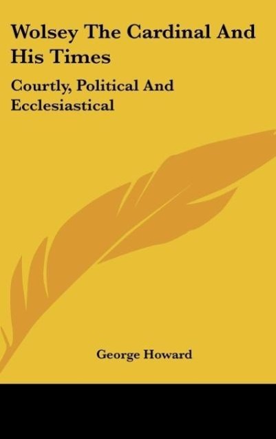 Vorderes Coverbild Wolsey The Cardinal And His Times