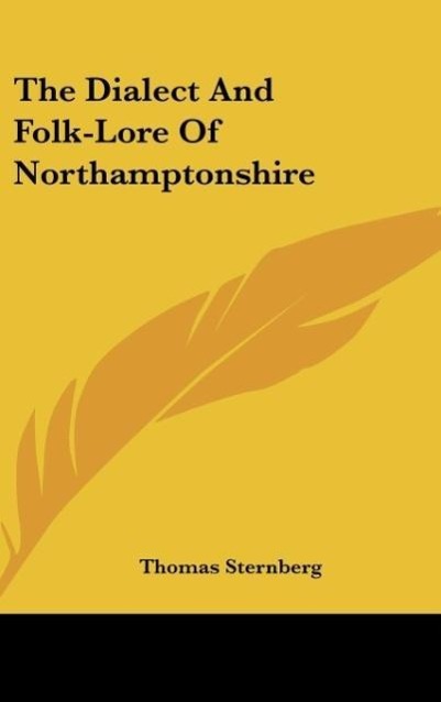 Vorderes Coverbild The Dialect And Folk-Lore Of Northamptonshire