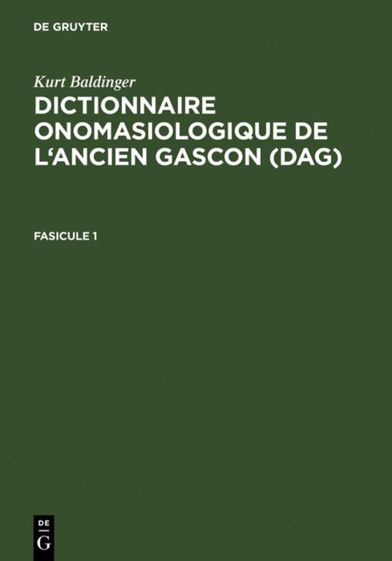 Vorderes Coverbild Dictionnaire onomasiologique de l'ancien gascon (DAG). Fascicule 1