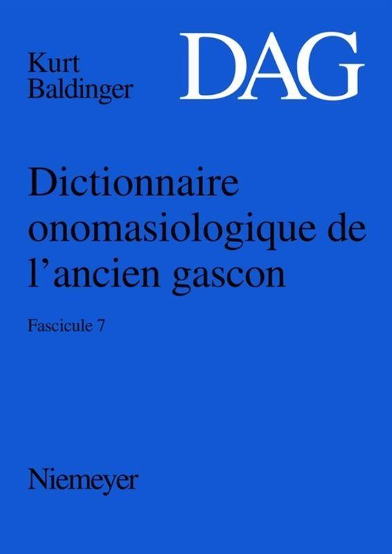 Vorderes Coverbild Dictionnaire onomasiologique de l'ancien gascon (DAG). Fascicule 7