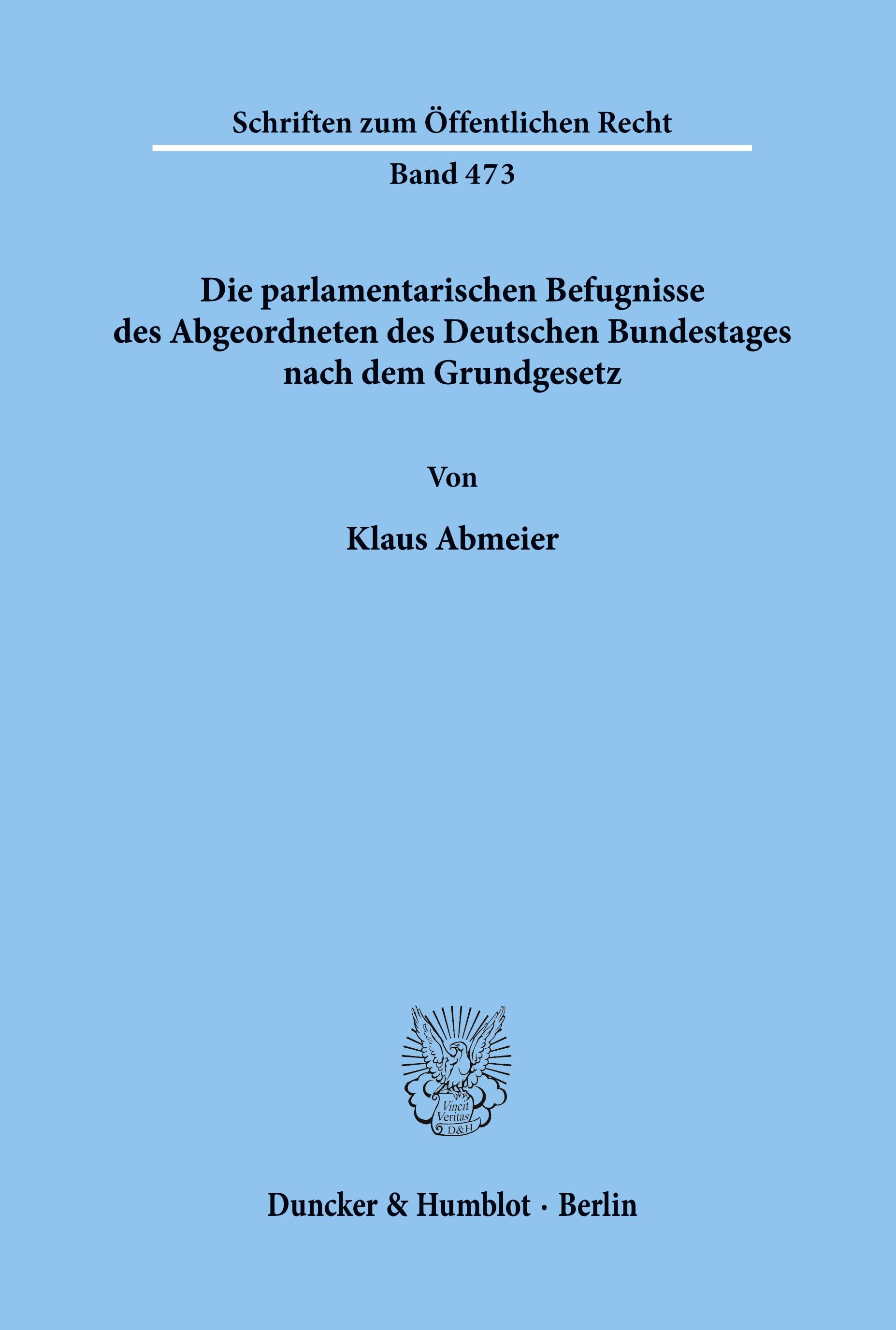 Vorderes Coverbild Die parlamentarischen Befugnisse des Abgeordneten des Deutschen Bundestages nach dem Grundgesetz.