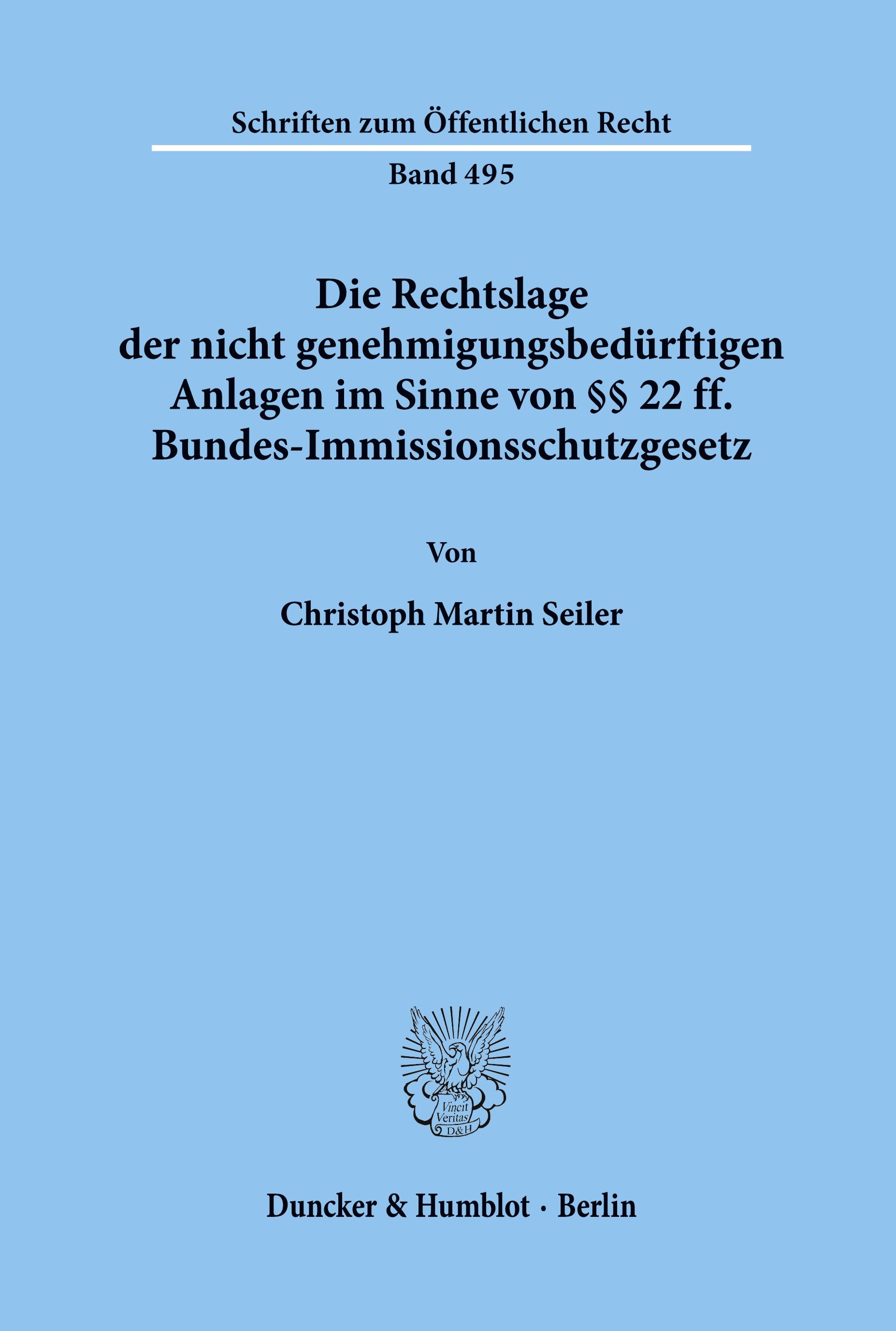 Vorderes Coverbild Die Rechtslage der nicht genehmigungsbedürftigen Anlagen im Sinne von §§ 22 ff. Bundes-Immissionsschutzgesetz.