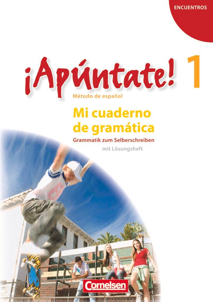 Vorderes Coverbild ¡Apúntate! - Ausgabe 2008 - Band 1 - Mi cuaderno de gramática