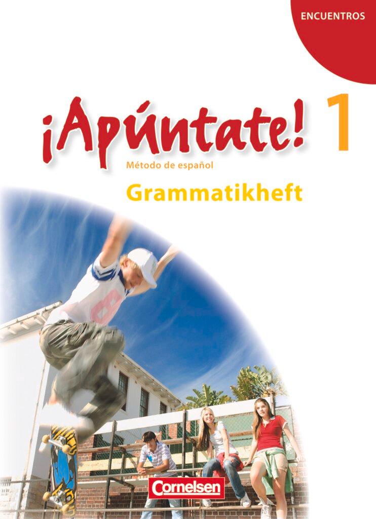Vorderes Coverbild ¡Apúntate! - Ausgabe 2008 - Band 1 - Grammatikheft