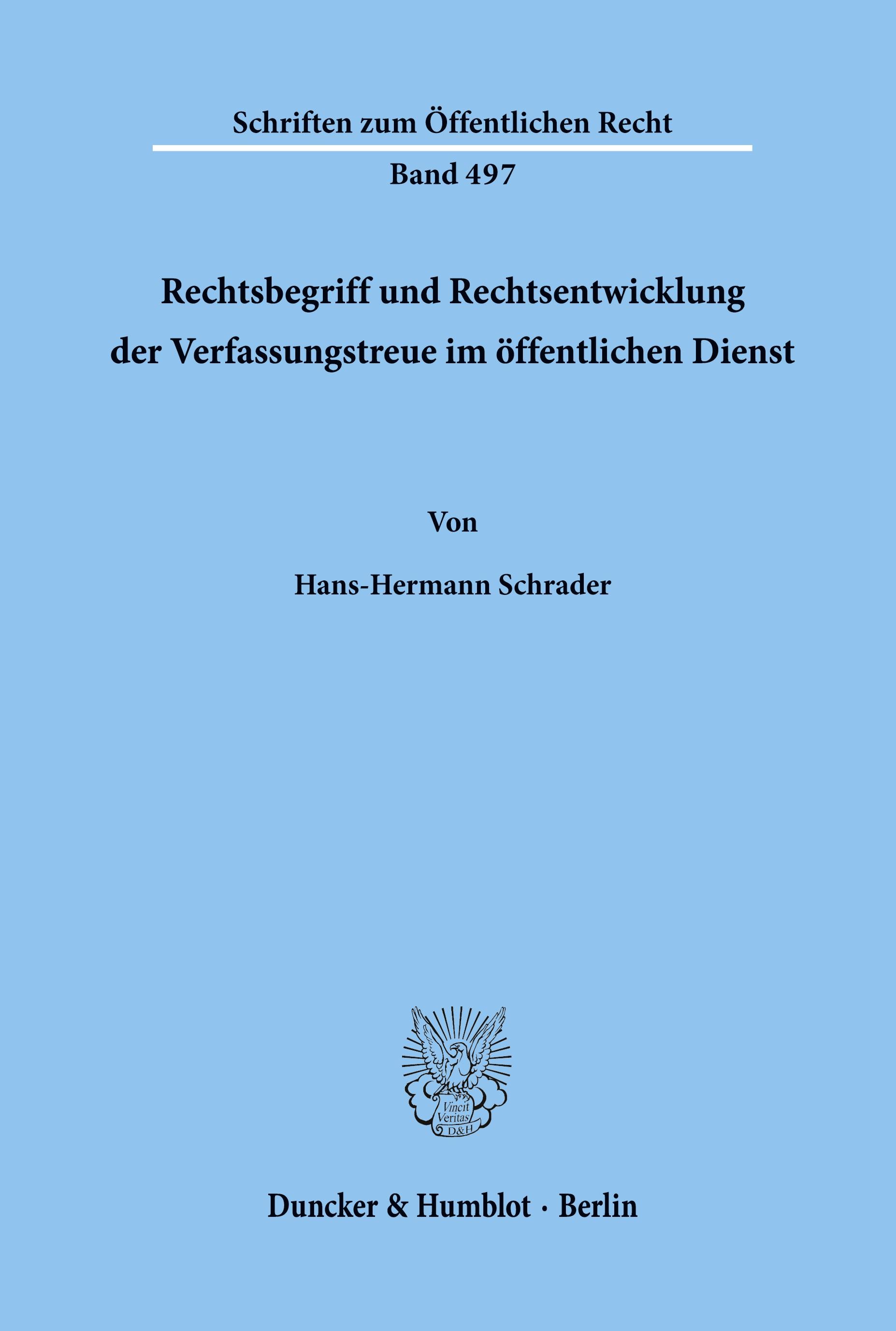 Vorderes Coverbild Rechtsbegriff und Rechtsentwicklung der Verfassungstreue im öffentlichen Dienst.