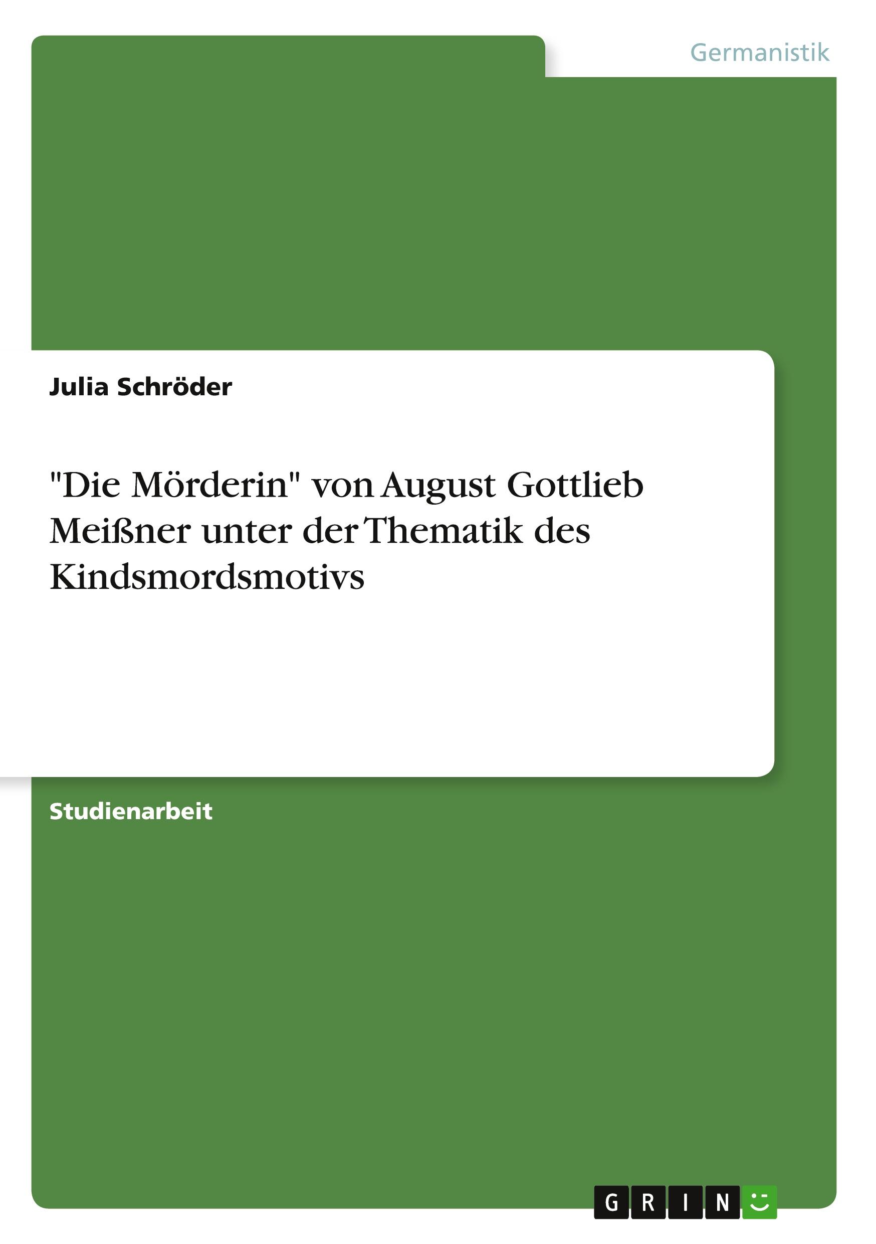 Vorderes Coverbild "Die Mörderin" von August Gottlieb Meißner unter der Thematik des Kindsmordsmotivs