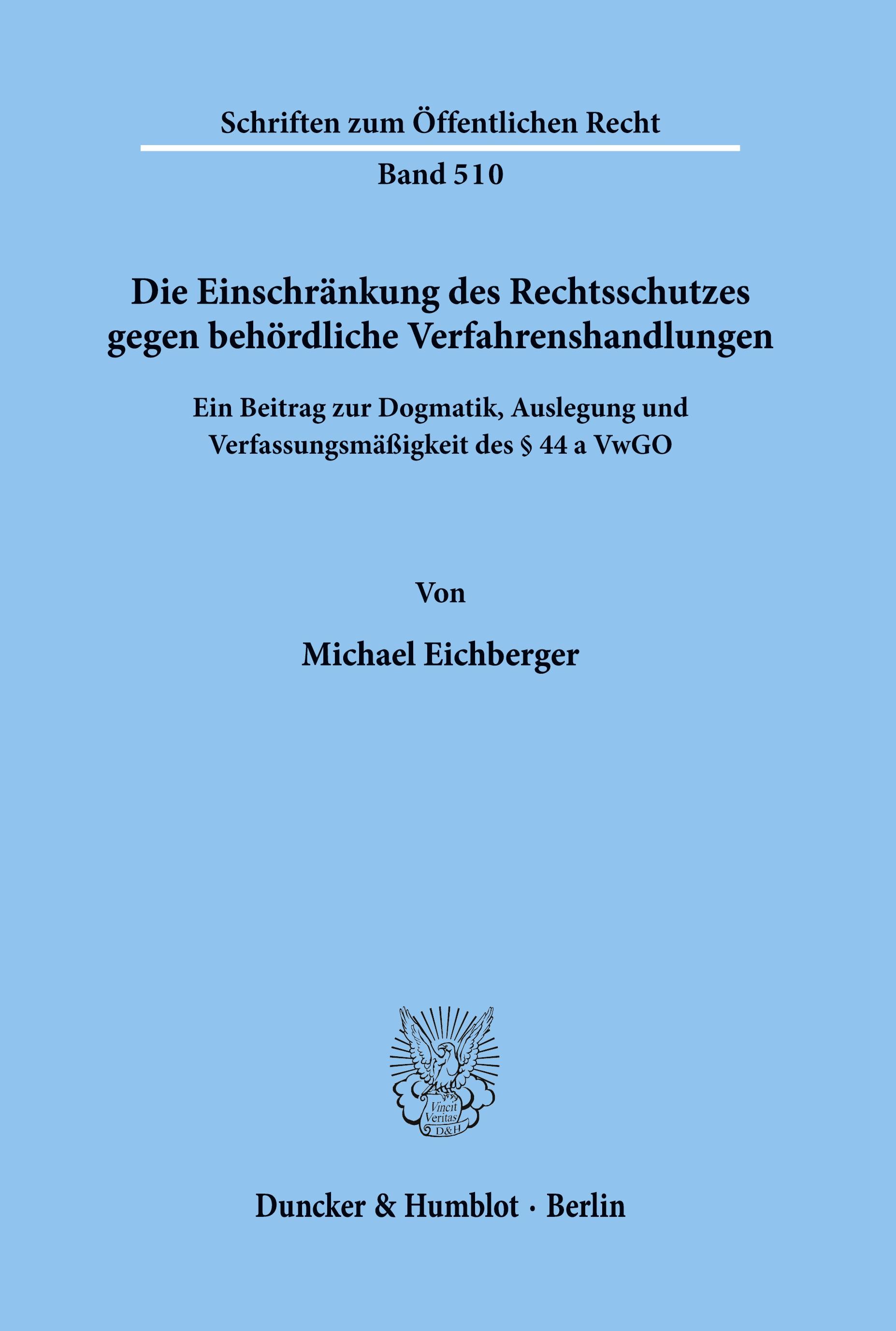 Vorderes Coverbild Die Einschränkung des Rechtsschutzes gegen behördliche Verfahrenshandlungen.