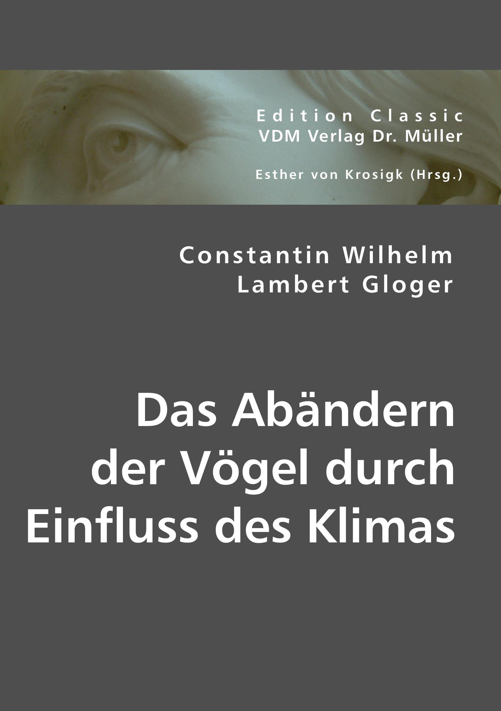Vorderes Coverbild Das Abändern der Vögel durch Einfluss des Klimas