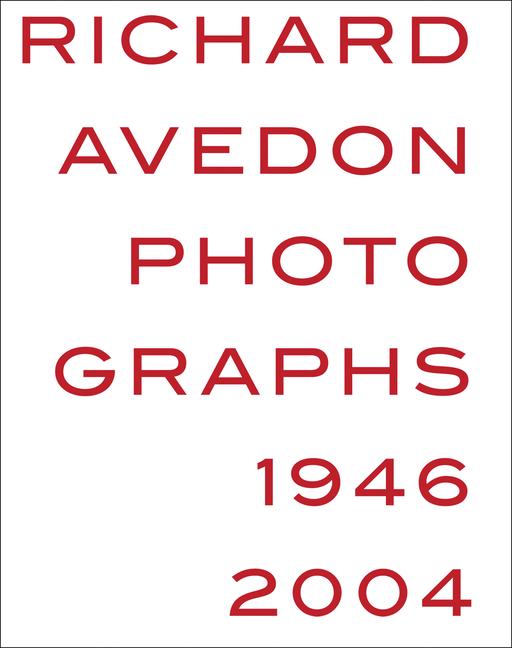 Vorderes Coverbild Richard Avedon: Photographs 1946-2004