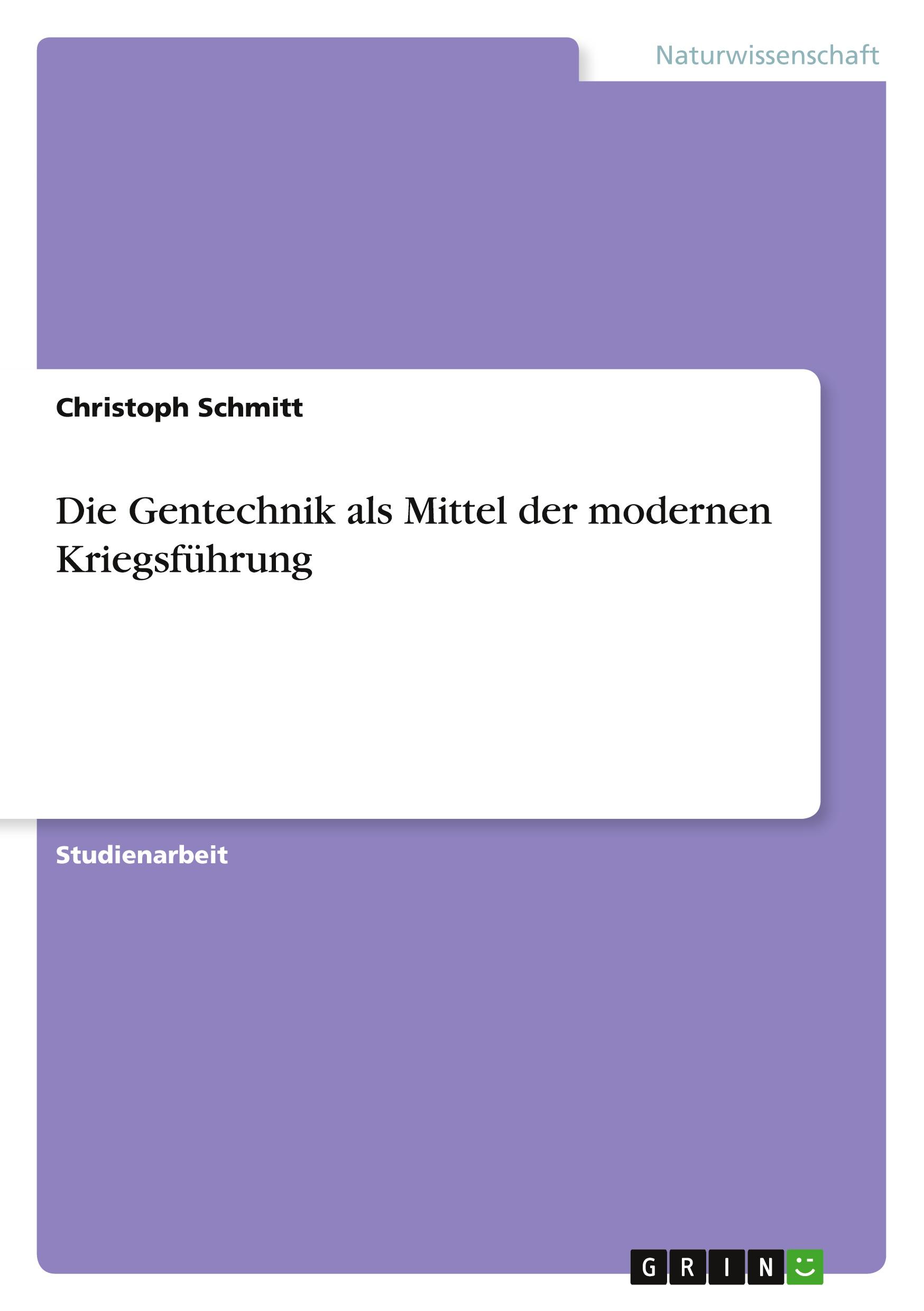 Vorderes Coverbild Die Gentechnik als Mittel der modernen Kriegsführung