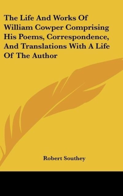 Vorderes Coverbild The Life And Works Of William Cowper Comprising His Poems, Correspondence, And Translations With A Life Of The Author