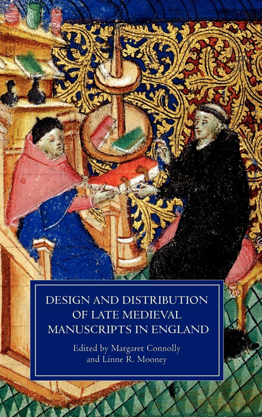 Vorderes Coverbild Design and Distribution of Late Medieval Manuscripts in England