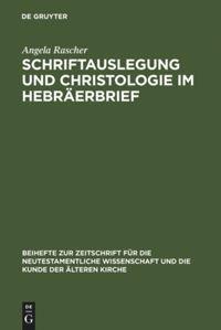 Vorderes Coverbild Schriftauslegung und Christologie im Hebräerbrief