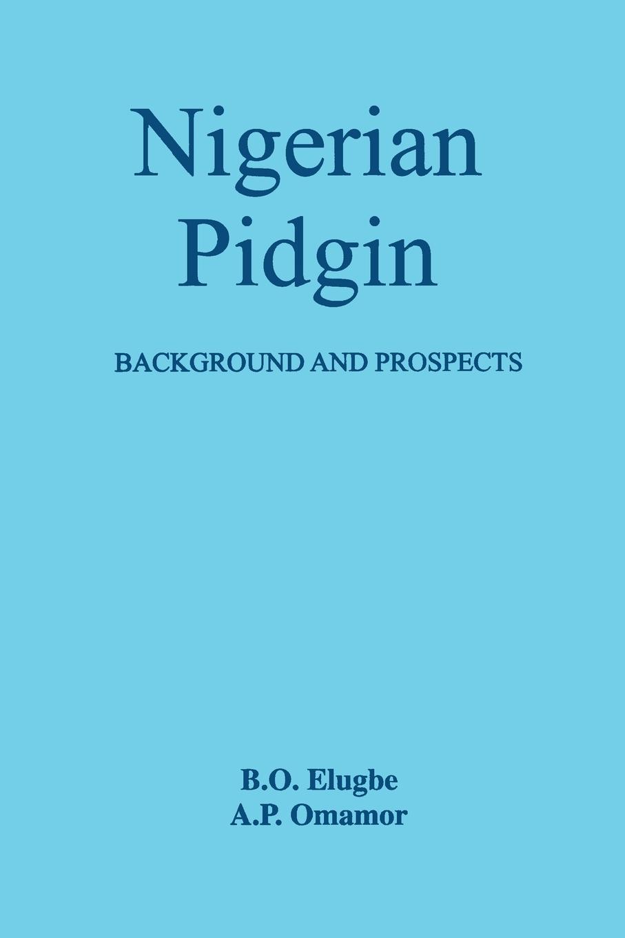 Vorderes Coverbild Nigerian Pidgin. Background and Prospects