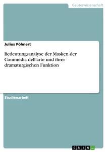 Vorderes Coverbild Bedeutungsanalyse der Masken der Commedia dell'arte und ihrer dramaturgischen Funktion