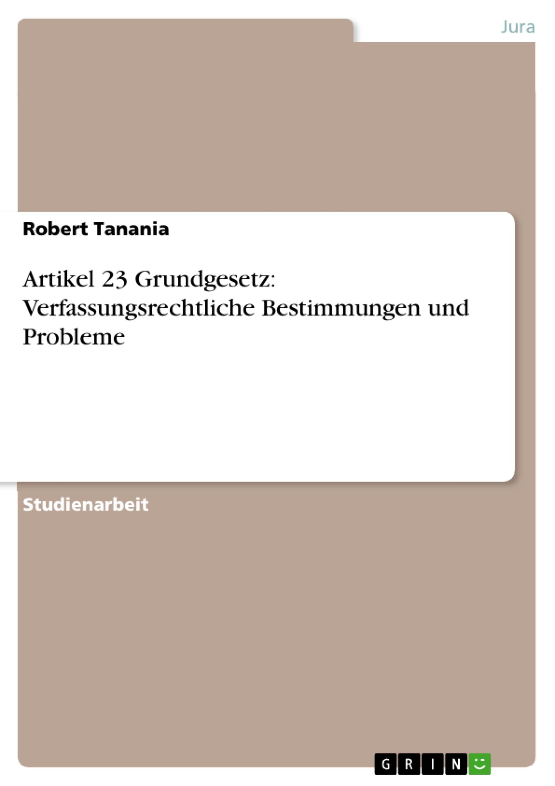 Vorderes Coverbild Artikel 23 Grundgesetz: Verfassungsrechtliche Bestimmungen und Probleme