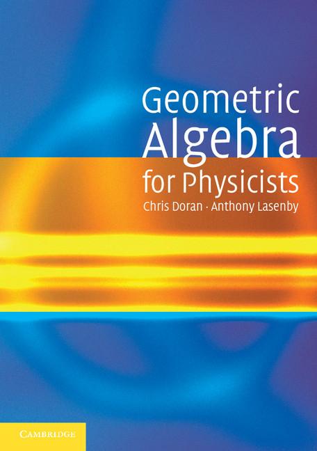 Vorderes Coverbild Geometric Algebra for Physicists
