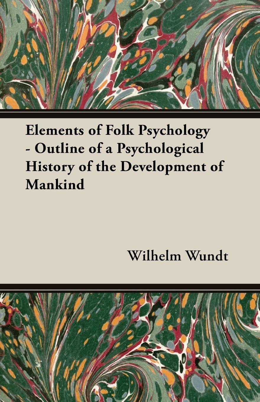 Vorderes Coverbild Elements of Folk Psychology - Outline of a Psychological History of the Development of Mankind