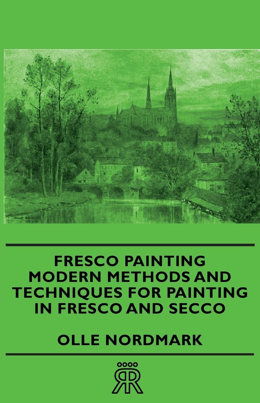 Vorderes Coverbild Fresco Painting - Modern Methods and Techniques for Painting in Fresco and Secco