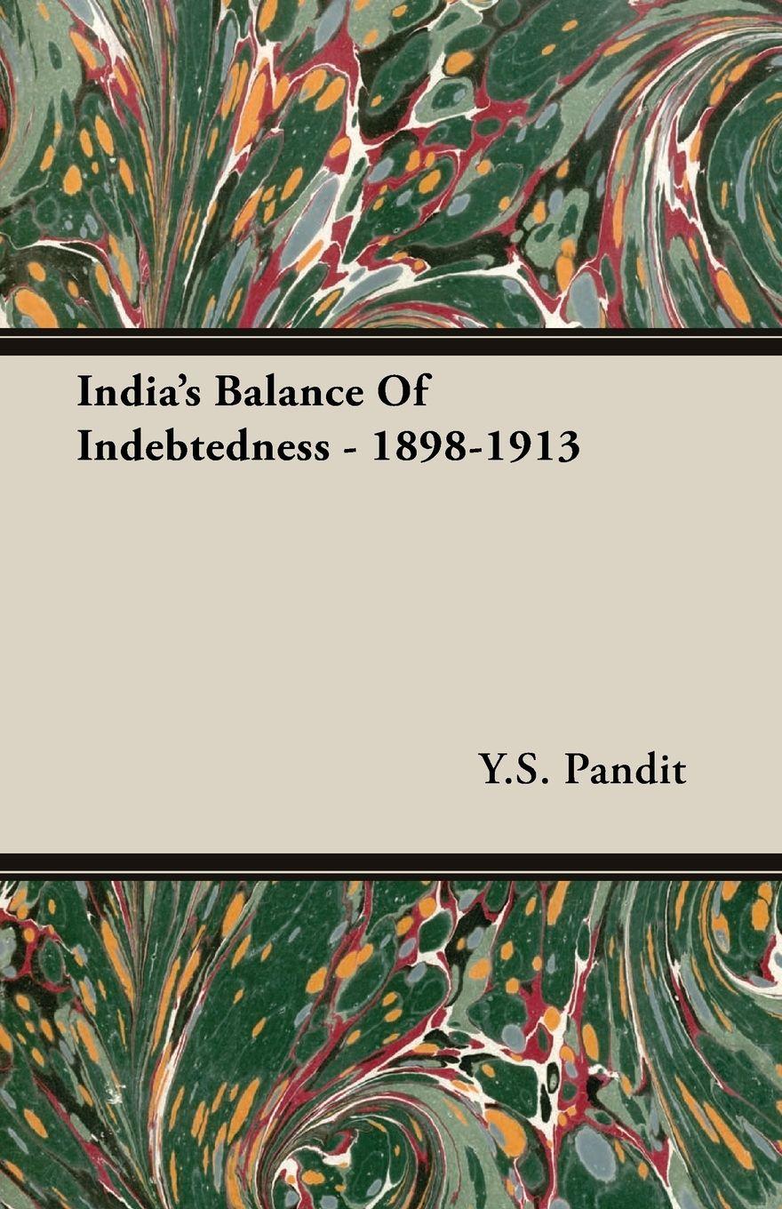 Vorderes Coverbild India's Balance Of Indebtedness - 1898-1913