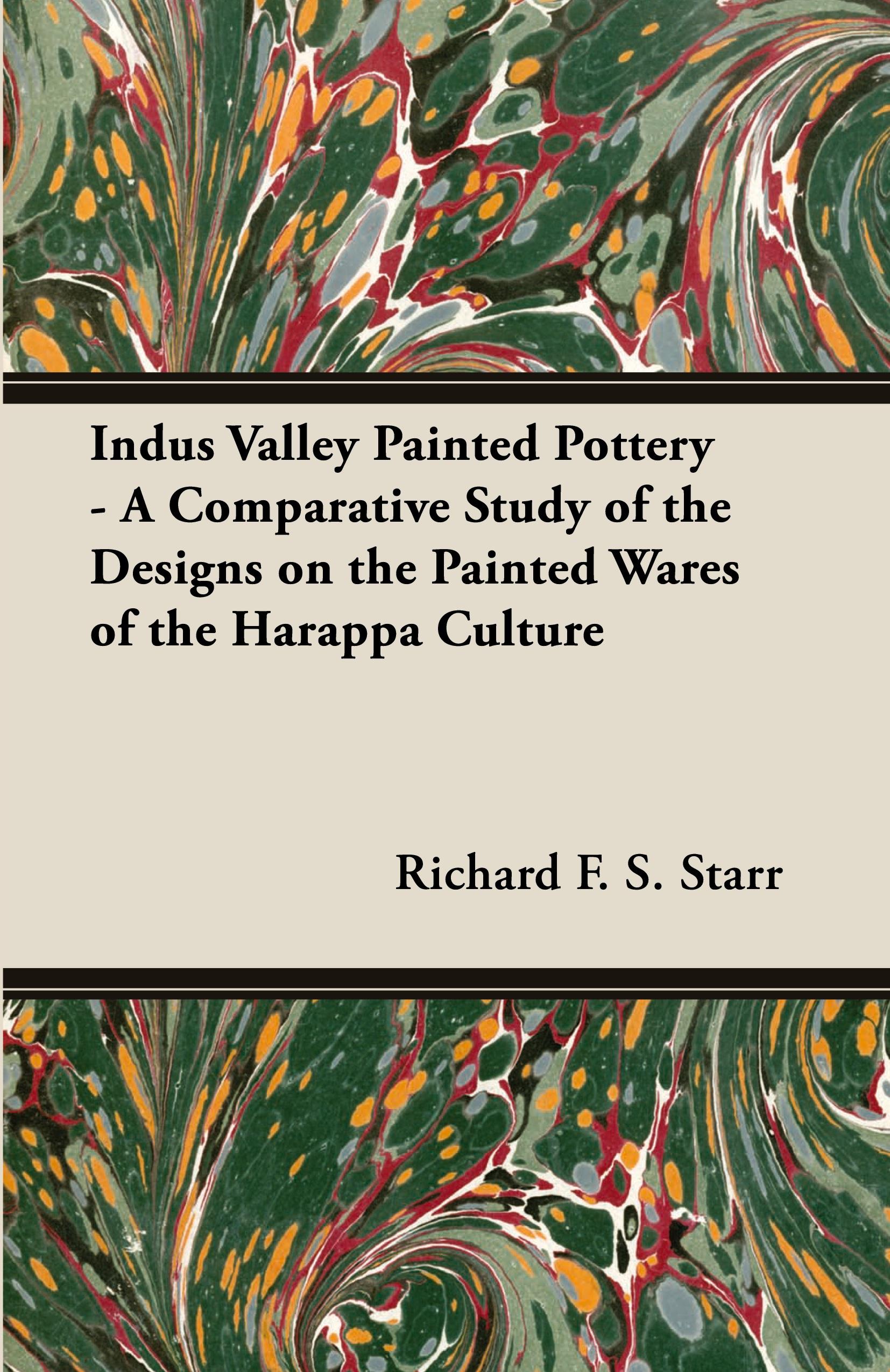 Vorderes Coverbild Indus Valley Painted Pottery - A Comparative Study of the Designs on the Painted Wares of the Harappa Culture