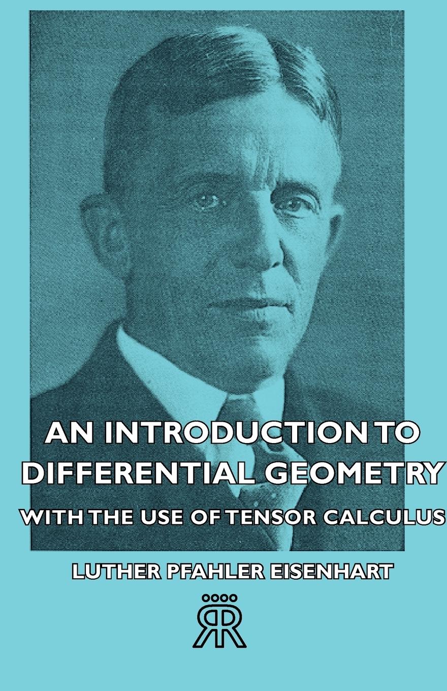 Vorderes Coverbild An Introduction to Differential Geometry - With the Use of Tensor Calculus
