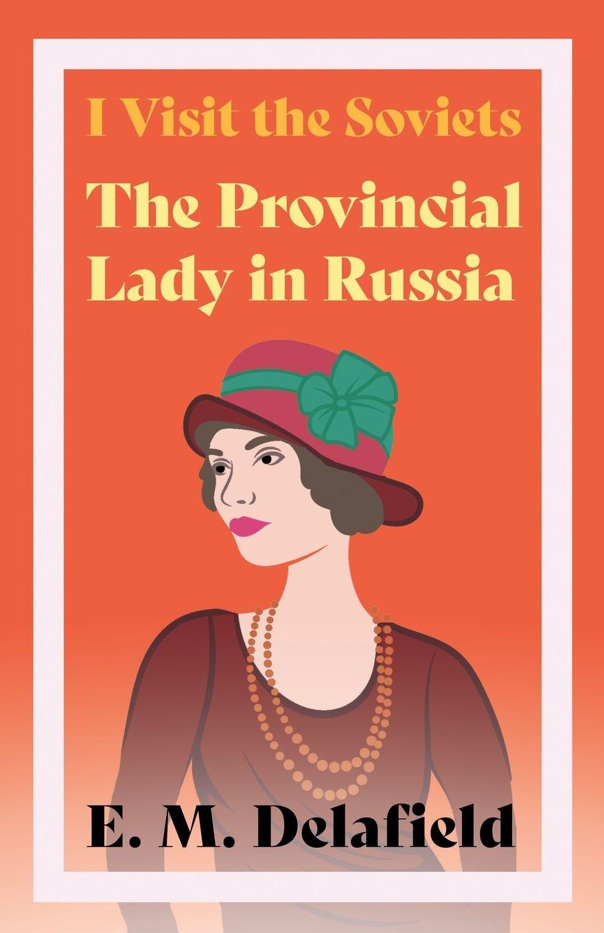 Vorderes Coverbild I Visit the Soviets - The Provincial Lady in Russia