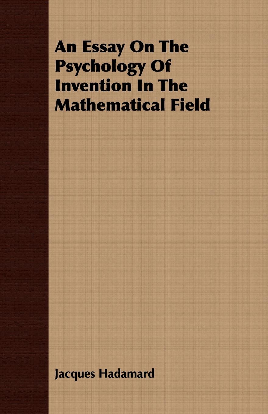 Vorderes Coverbild An Essay On The Psychology Of Invention In The Mathematical Field