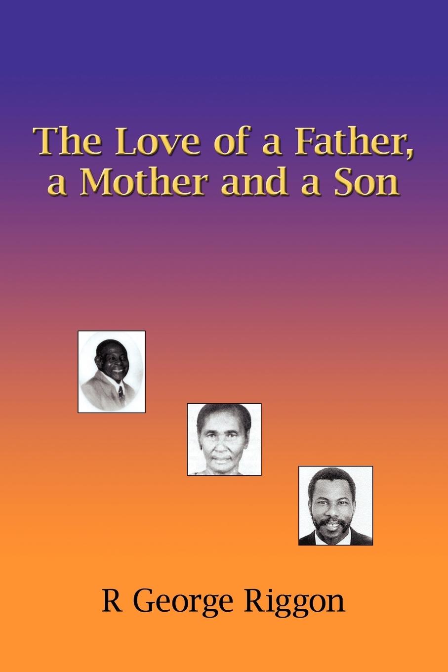 Vorderes Coverbild The Love of a Father, a Mother and a Son