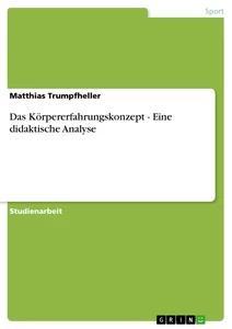 Vorderes Coverbild Das Körpererfahrungskonzept - Eine didaktische Analyse