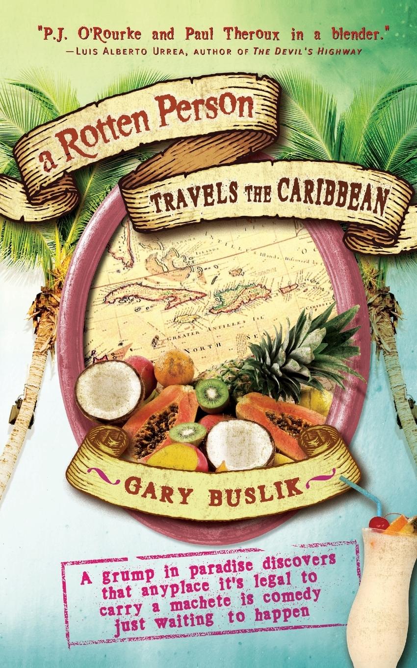 Vorderes Coverbild A Rotten Person Travels the Caribbean