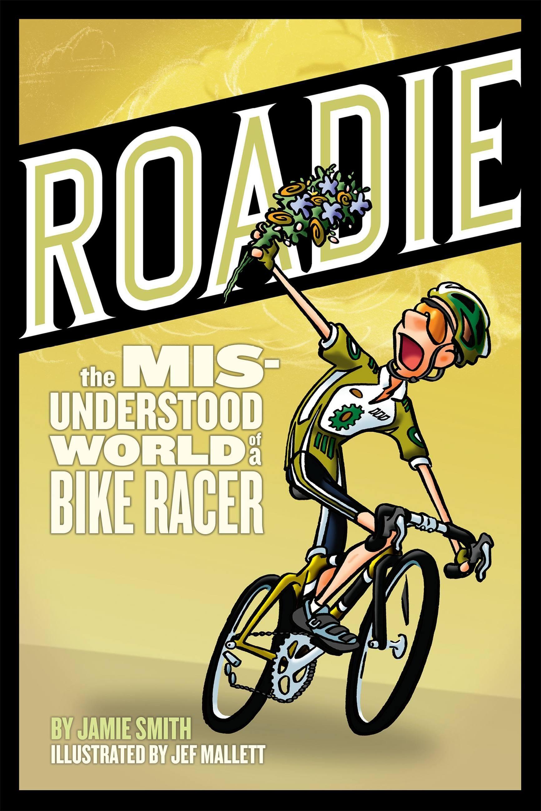 Vorderes Coverbild Roadie: The Misunderstood World of a Bike Racer