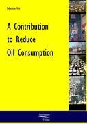 Vorderes Coverbild A Contribution to Reduce Oil Consumption