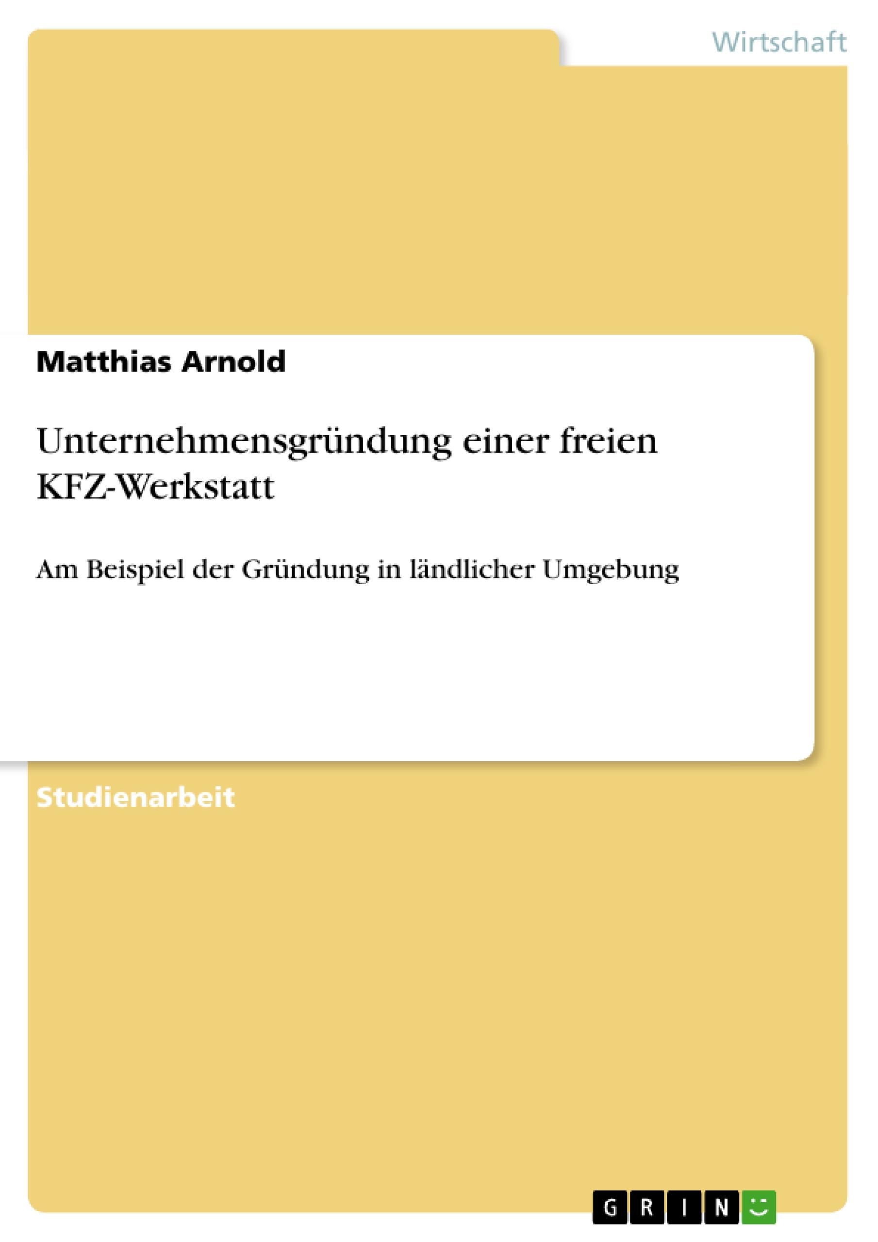 Vorderes Coverbild Unternehmensgründung einer freien KFZ-Werkstatt