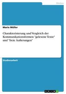 Vorderes Coverbild Charakterisierung und Vergleich der Kommunikationsformen "gelesene Texte" und "freie Äußerungen"