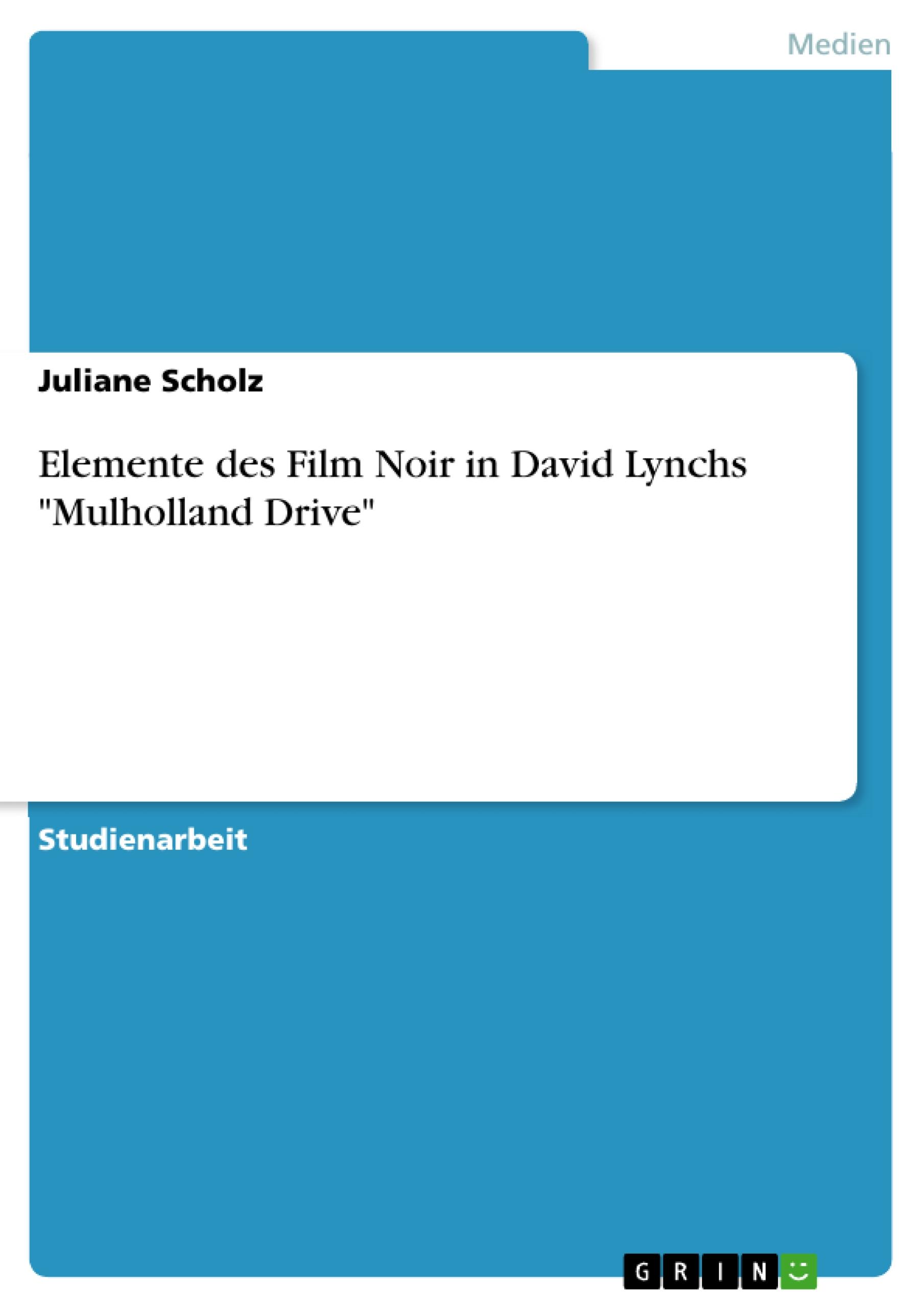 Vorderes Coverbild Elemente des Film Noir in David Lynchs "Mulholland Drive"