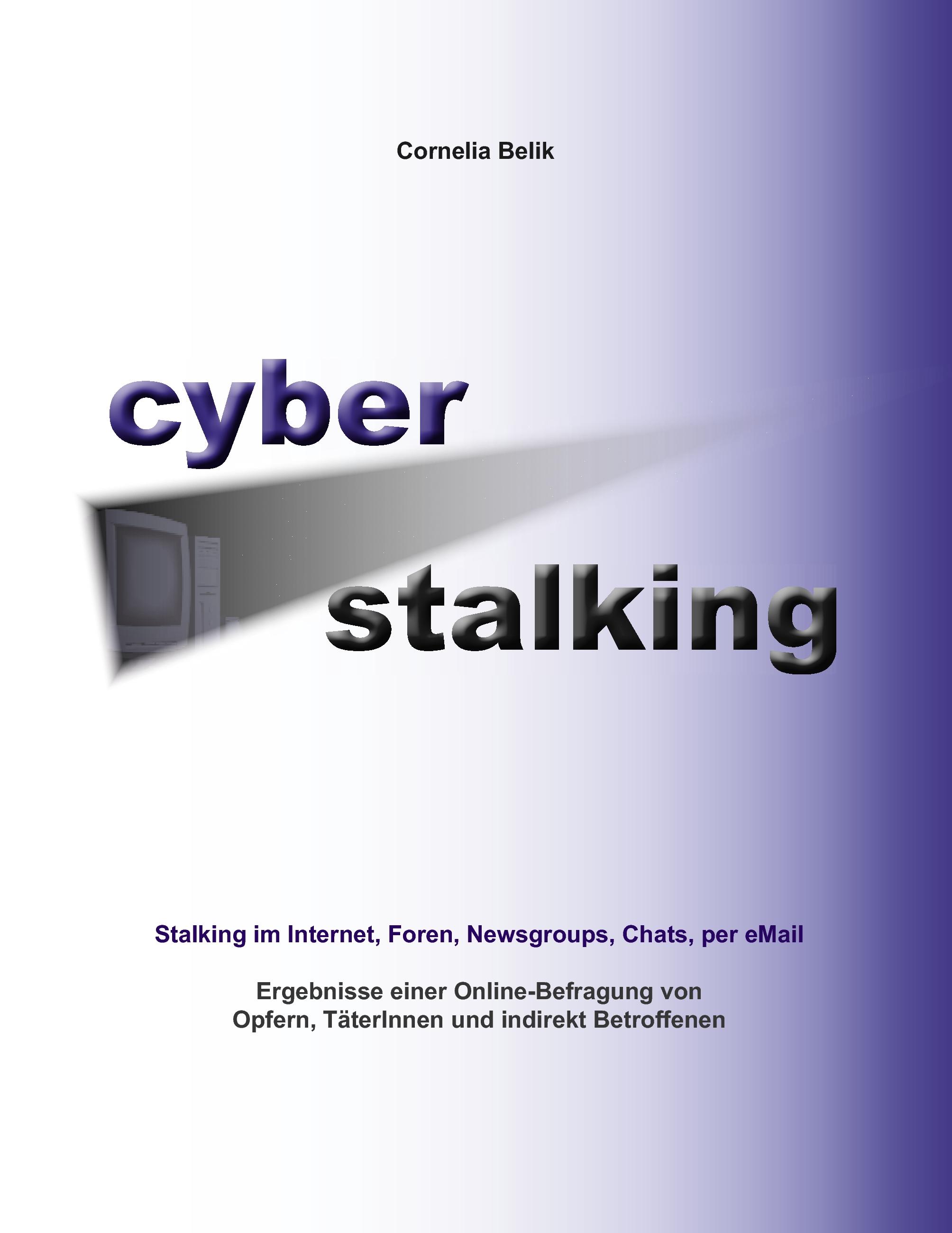 Vorderes Coverbild Cyberstalking - Stalking im Internet, Foren, Newsgroups, Chats, per eMail
