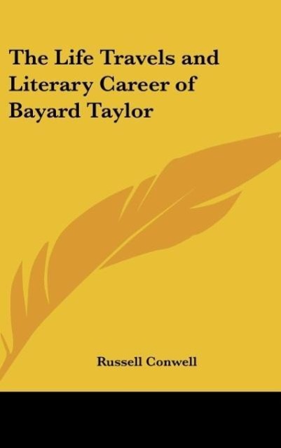 Vorderes Coverbild The Life Travels and Literary Career of Bayard Taylor