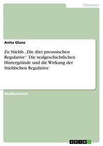 Vorderes Coverbild Zu Stiehls "Die drei preussischen Regulative". Die realgeschichtlichen Hintergründe und die Wirkung der Stiehlschen Regulative