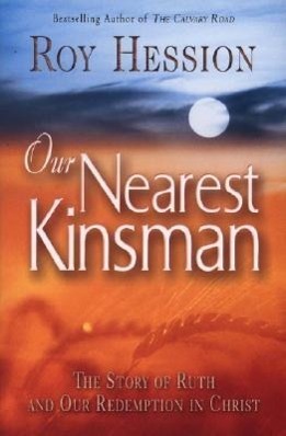 Vorderes Coverbild Our Nearest Kinsman: The Story of Ruth and Our Redemption in Christ