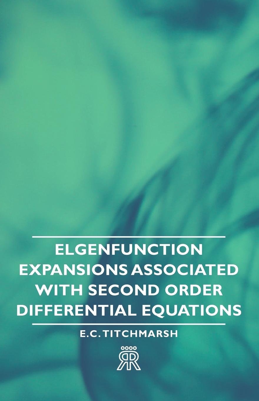 Vorderes Coverbild Elgenfunction Expansions Associated with Second Order Differential Equations