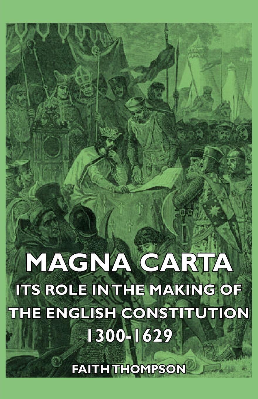 Vorderes Coverbild Magna Carta - Its Role In The Making Of The English Constitution 1300-1629